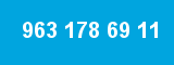 963 178 69 11